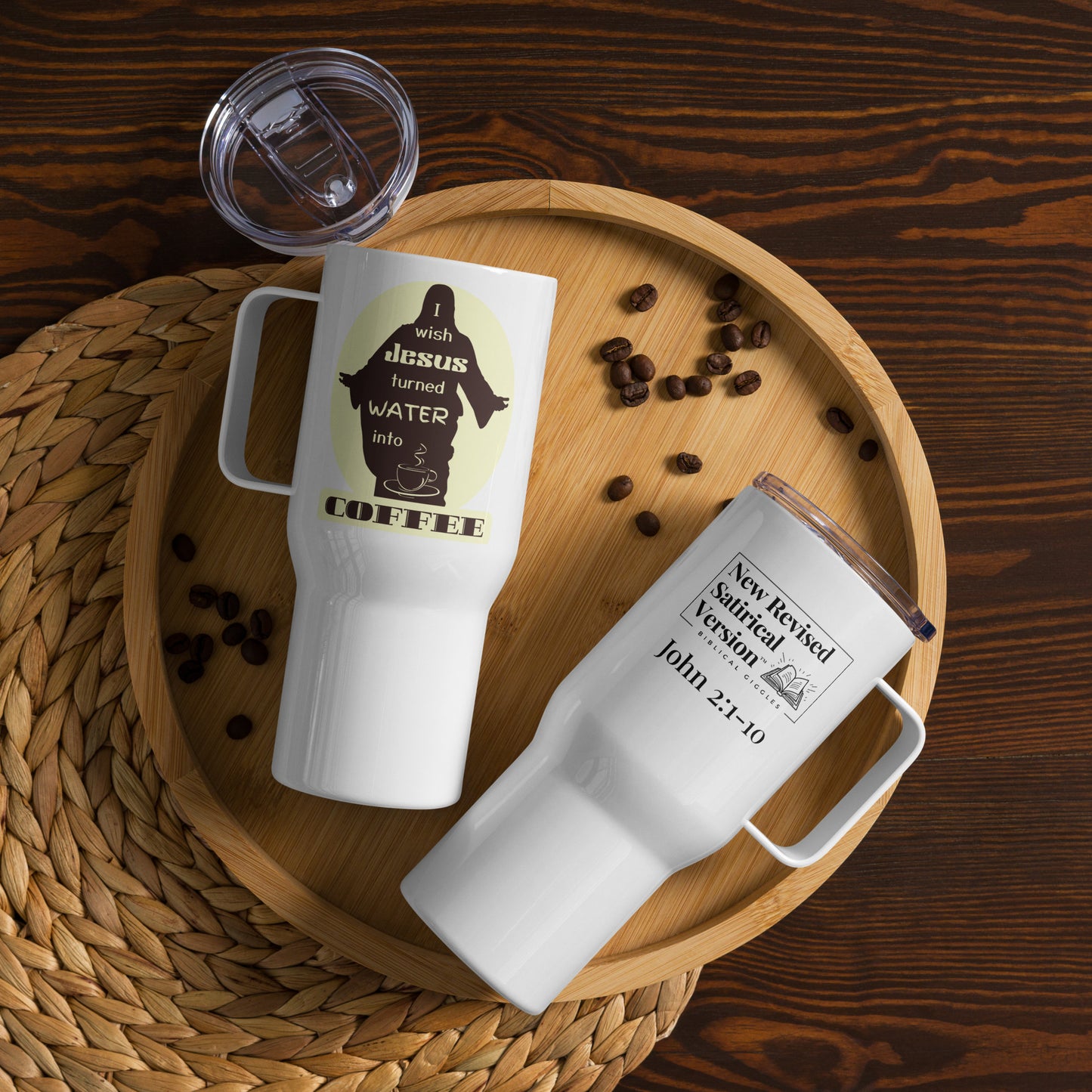 Travel Mug with Handle | I Wish Jesus Turned Water Into Coffee