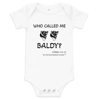 Who Called Me Baldy | New Revised Satirical Version | Baby Short Sleeve One Piece