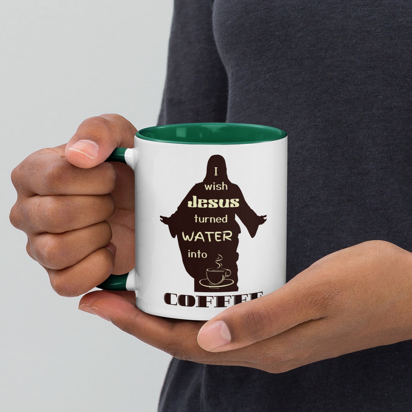 Mug with Color Inside | I Wish Jesus Turned Water Into Coffee