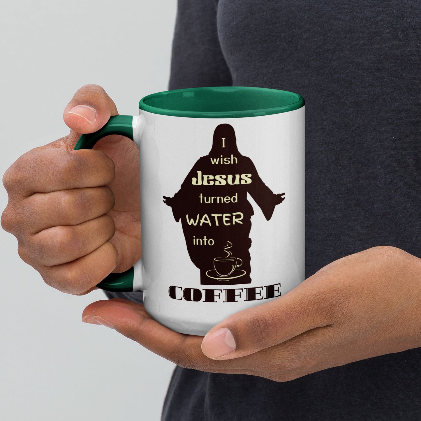 Mug with Color Inside | I Wish Jesus Turned Water Into Coffee