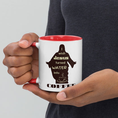 Mug with Color Inside | I Wish Jesus Turned Water Into Coffee